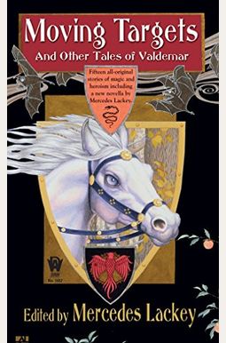 Moving Targets And Other Tales Of Valdemar Moving Targets And Other Tales Of Valdemar