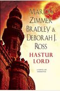 Hastur Lord: A Novel Of Darkover