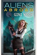 Aliens Abroad (Alien Novels)