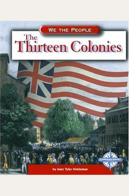 The Thirteen Colonies The Thirteen Colonies