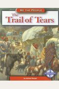 The Trail of Tears (We the People: Expansion and Reform)