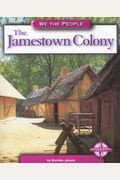 The Jamestown Colony (We the People: Exploration and Colonization)