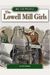 The Lowell Mill Girls