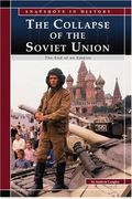 The Collapse Of The Soviet Union: The End Of An Empire