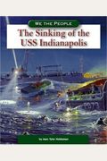 The Sinking Of The Uss Indianapolis (We The People: Modern America)