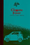 Climate Fever: Stopping Global Warming (Green Generation)