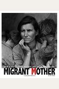 Migrant Mother: How A Photograph Defined The Great Depression (Captured History)