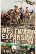 The Split History Of Westward Expansion In The United States