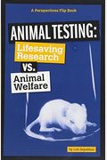 Animal Testing: Life-Saving Research Vs. Animal Welfare