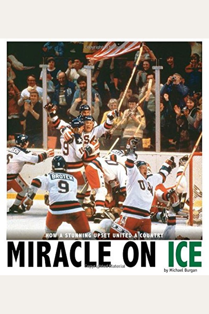 Miracle On Ice: How A Stunning Upset United A Country (Captured History Sports)