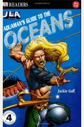 Aquaman's Guide to the Ocean (DK READERS)