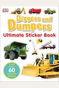 Ultimate Sticker Book: Diggers And Dumpers: More Than 60 Reusable Full-Color Stickers [With 60 Reusable Stickers]