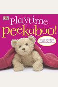 Playtime Peekaboo!: Touch-And-Feel and Lift-The-Flap
