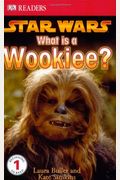 Star Wars: What Is A Wookiee? (DK Readers, Level 1)