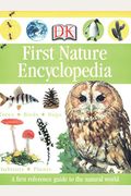First Nature Encyclopedia (Dk First Reference)
