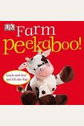 Farm Peekaboo!: Touch-And-Feel And Lift-The-Flap