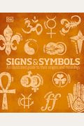 Signs And Symbols: An Illustrated Guide To Their Origins And Meanings