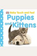 Baby Touch And Feel: Puppies And Kittens (Baby Touch & Feel)