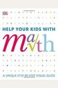 Help Your Kids With Math: A Visual Problem Solver For Kids And Parents