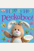Hoppity Hop Peekaboo!: Touch-And-Feel And Lift-The-Flap
