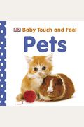 Baby Touch And Feel: Pets (Baby Touch & Feel)
