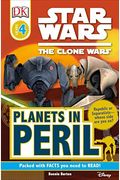 Dk Readers L4: Star Wars: The Clone Wars: Planets In Peril: Republic Or Separatists Whose Side Are You On?