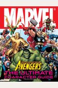 Marvel The Avengers: The Ultimate Character Guide