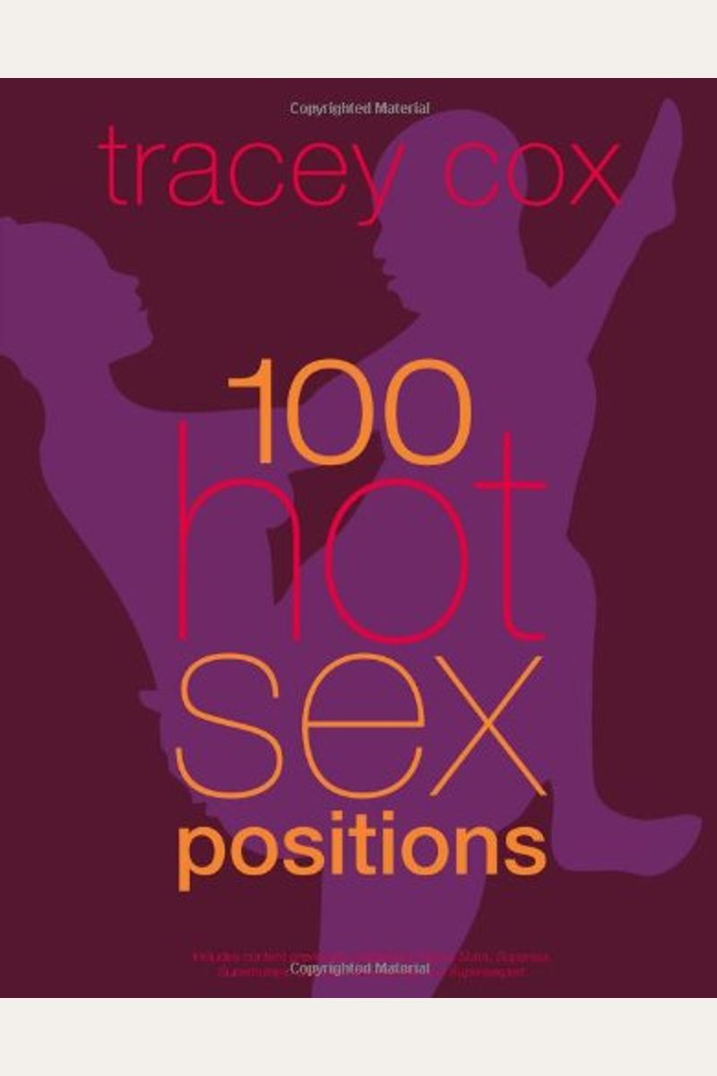 Buy 100 Hot Sex Positions Book By: Tracey Cox