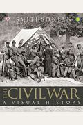 The Civil War: A Visual History