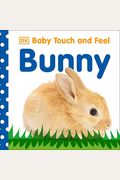Baby Touch And Feel: Bunny