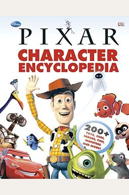 Disney Pixar Character Encyclopedia Disney Pixar Character Encyclopedia