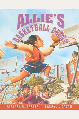 Allie's Basketball Dream Allie's Basketball Dream