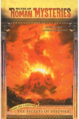 The Secrets Of Vesuvius (Turtleback School & Library Binding Edition) (Roman Mysteries (Prebound)) The Secrets Of Vesuvius (Turtleback School & Library Binding Edition) (Roman Mysteries (Prebound))