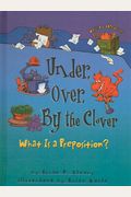 Under, Over, by the Clover: What Is a Preposition? (Words Are CATegorical)