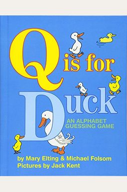 Q Is For Duck: An Alphabet Guessing Game Q Is For Duck: An Alphabet Guessing Game
