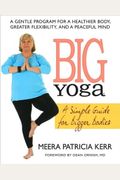 Big Yoga: A Simple Guide For Bigger Bodies
