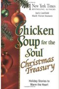 Chicken Soup For The Soul Christmas Treasury: Holiday Stories To Warm The Heart