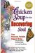 Chicken Soup For The Recovering Soul: Your Personal, Portable Support Group With Stories Of Healing, Hope, Love And Resilience