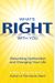 What's Right With You: Debunking Dysfunction And Changing Your Life