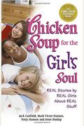 Chicken Soup For The Girl's Soul: Real Stories By Real Girls About Real Stuff