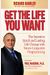 Get The Life You Want: The Secrets To Quick And Lasting Life Change With Neuro-Linguistic Programming