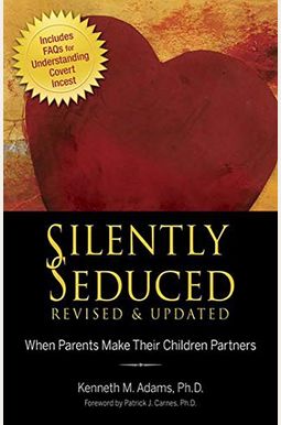 Silently Seduced: When Parents Make Their Children Partners Silently Seduced: When Parents Make Their Children Partners