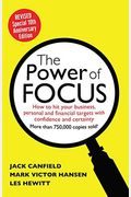 The Power Of Focus: How To Hit Your Business, Personal And Financial Targets With Absolute Confidence And Certainty