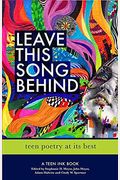 Leave This Song Behind: Teen Poetry At Its Best