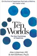 The Ten Worlds: The New Psychology Of Happiness