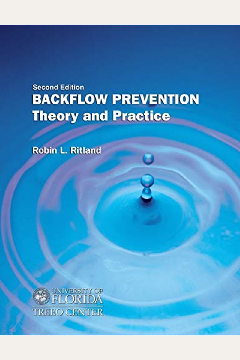 Backflow Prevention: Theory And Practice