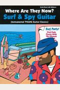 Where Are They Now? Surf & Spy Guitar (Instrumental TWANG Guitar Classics): Guitar/Vocal with Tablature