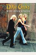 Dixie Chicks: Wide Open Spaces: Piano/Vocal/Guitar