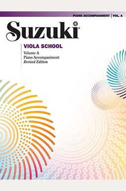 Suzuki Viola School, Volume a: Piano Accompaniments Suzuki Viola School, Volume a: Piano Accompaniments