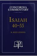 Isaiah 40-55 - Concordia Commentary